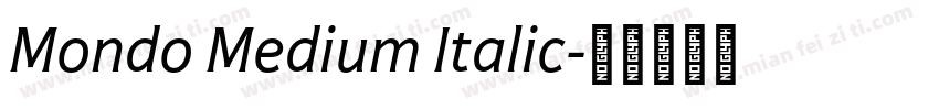 Mondo Medium Italic字体转换